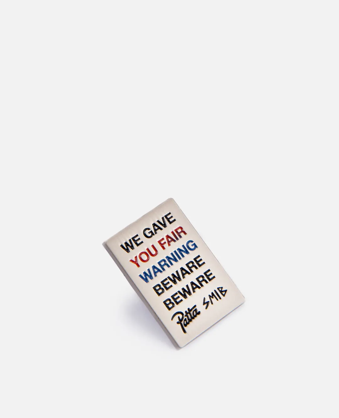 * Patta Soundsystem X Smib Beware Pin (Misty Nickel)